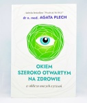 Książka OKIEM SZEROKO OTWARTYM NA ZDROWIE