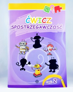 Książeczka do ćwiczeń ĆWICZ SPOSTRZEGAWCZOŚĆ cz2.