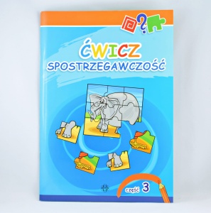 Książeczka do ćwiczeń ĆWICZ SPOSTRZEGAWCZOŚĆ cz.3