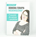 DOMOWA TERAPIA NIEDOWIDZENIA - Poradnik