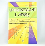 Książeczka do ćwiczeń "SPOSTRZEGAM I MYŚLĘ"