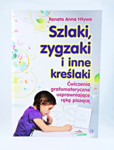 "SZLAKI, ZYGZAKI I INNE KREŚLAKI" - Książeczka do ćwiczeń