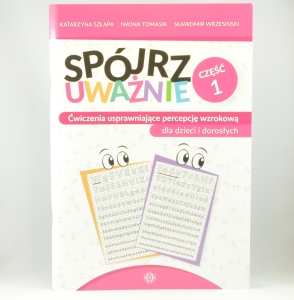 Książeczka do ćwiczeń "SPÓJRZ UWAŻNIE" cz.1