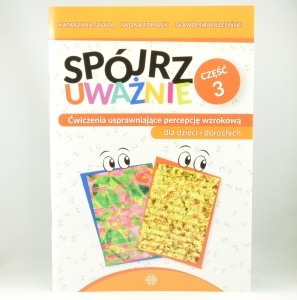 Książeczka do ćwiczeń "SPÓJRZ UWAŻNIE" cz.3